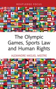 Cover-Bild zum Titel 'The Olympic Games, Sports Law and Human Rights' von 'Alexandre Miguel Mestre'