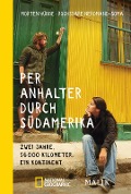 Cover-Bild zum Titel 'Per Anhalter durch Südamerika' von 'Morten Hübbe, Rochssare Neromand-Soma'