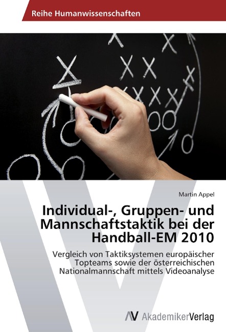 Individual-, Gruppen- und Mannschaftstaktik bei der Handball-EM 2010 - Martin Appel