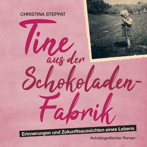 Tine aus der Schokoladenfabrik - Christina Steppat, Sabine Thiering