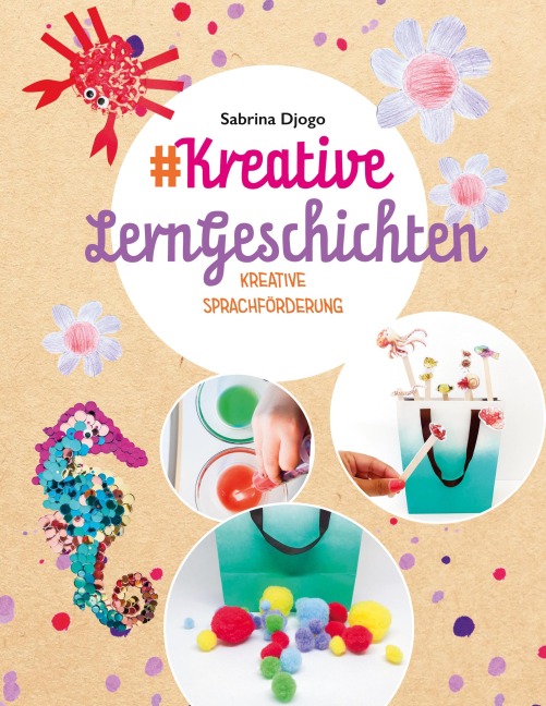 #Kreative LernGeschichten - Sabrina Djogo