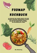 Cover-Bild zum Titel 'FODMAP Kochbuch: 600 einfache und leckere Rezepte für eine gesunde Verdauung' von 'Mia McCarthy'