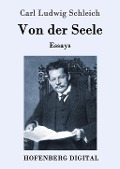 Von der Seele - Carl Ludwig Schleich