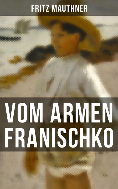 Vom armen Franischko - Fritz Mauthner