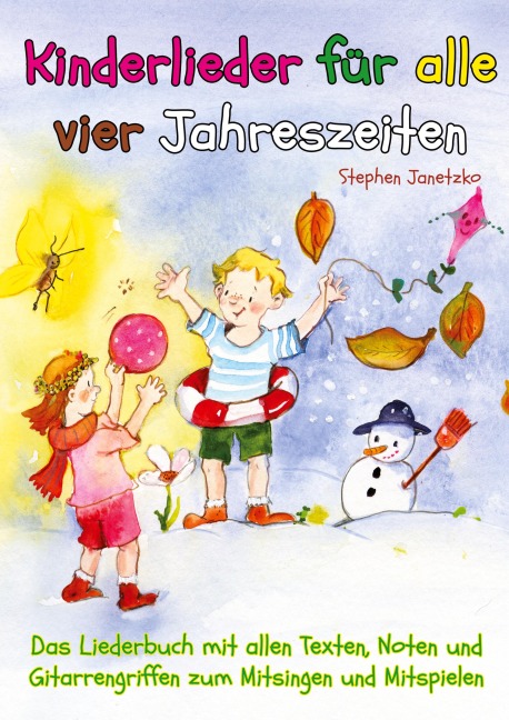 Kinderlieder für alle vier Jahreszeiten - Das Liederbuch - Stephen Janetzko