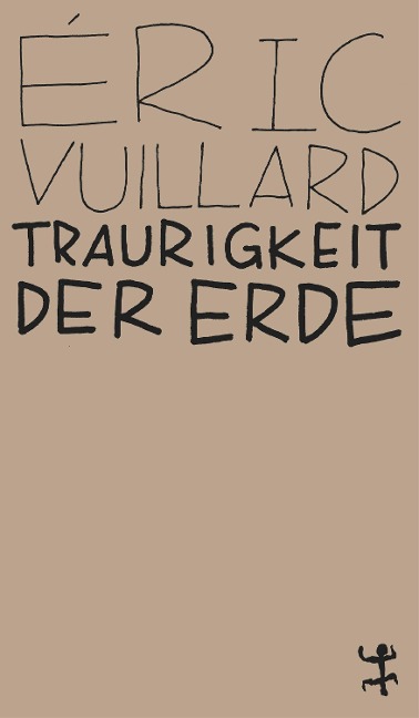 Traurigkeit der Erde - Éric Vuillard