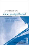 Cover-Bild zum Titel 'Immer weniger Kinder?' von 'Barbara Elisabeth Fulda'