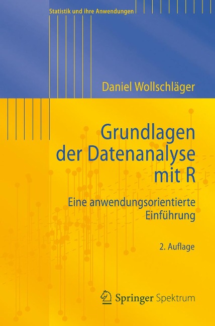 Grundlagen der Datenanalyse mit R - Daniel Wollschläger