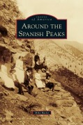 Cover-Bild zum Titel 'Around the Spanish Peaks' von 'Mike Butler'