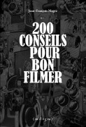 Cover-Bild zum Titel '200 conseils pour bon filmer' von 'Jean-François Magre'