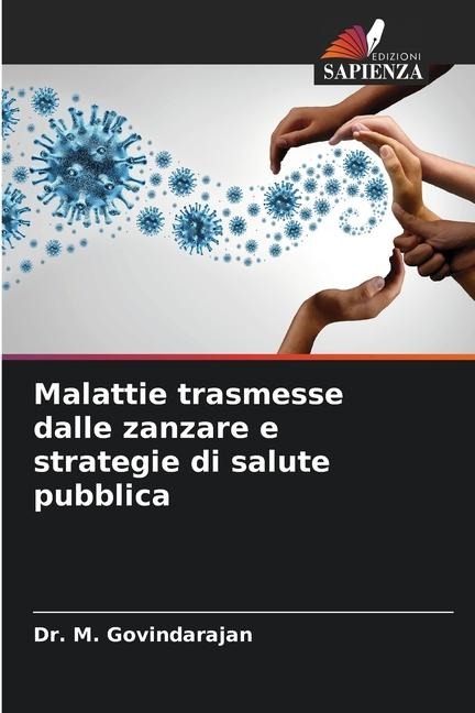 Malattie trasmesse dalle zanzare e strategie di salute pubblica - M. Govindarajan