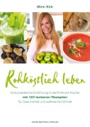Cover-Bild zum Titel 'Rohköstlich leben' von 'Mimi Kirk'
