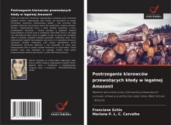 Postrzeganie kierowców przewo¿¿cych k¿ody w legalnej Amazonii - Franciane Schio, Mariana P. L. C. Carvalho