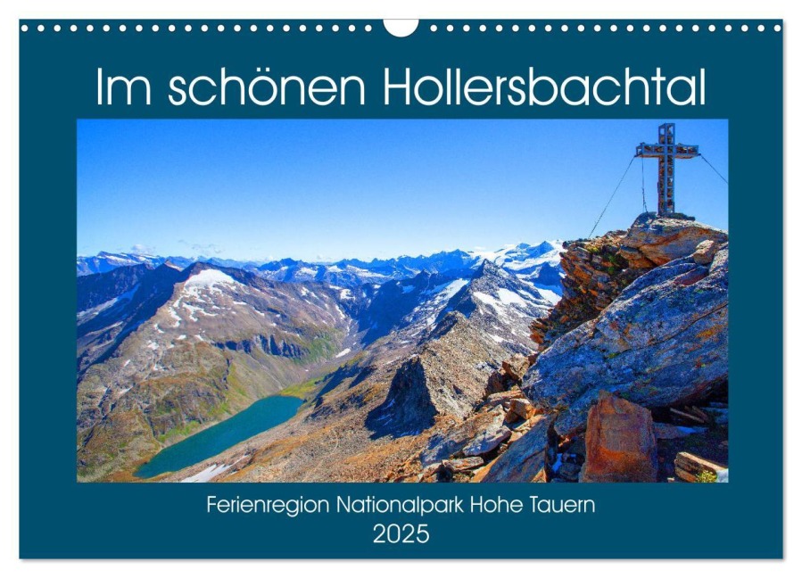 Im schönen Hollersbachtal (Wandkalender 2025 DIN A3 quer), CALVENDO Monatskalender - Christa Kramer