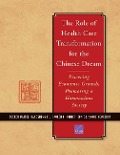 Cover-Bild zum Titel 'The Role of Health Care Transformation for the Chinese Dream' von 'Soeren Mattke, Hangsheng Liu, Lauren E Hunter'