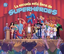 Cover-Bild zum Titel 'La Escuela Está Llena de Superhéroes' von 'Michael Dahl'