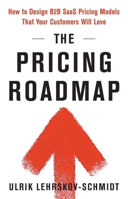 The Pricing Roadmap - Ulrik Lehrskov-Schmidt