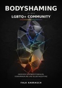 Cover-Bild zum Titel 'Bodyshaming in der LGBTQ+ Community' von 'Falk Karrasch'