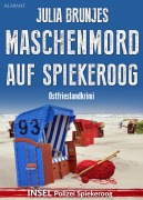 Cover-Bild zum Titel 'Maschenmord auf Spiekeroog. Ostfrieslandkrimi' von 'Julia Brunjes'