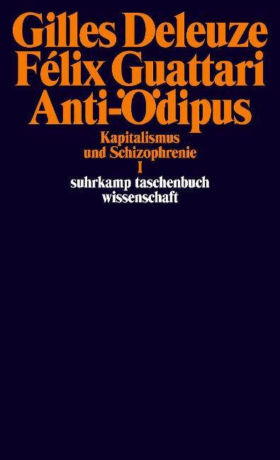 Anti-Ödipus - Gilles Deleuze, Felix Guattari