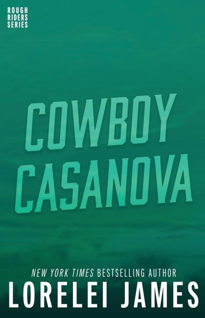 Cowboy Casanova - Lorelei James
