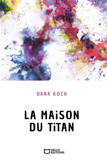 La Maison du Titan - Dana Koch