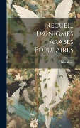Cover-Bild zum Titel 'Recueil d'(c)nigmes arabes populaires' von 'A. Giacobetti'