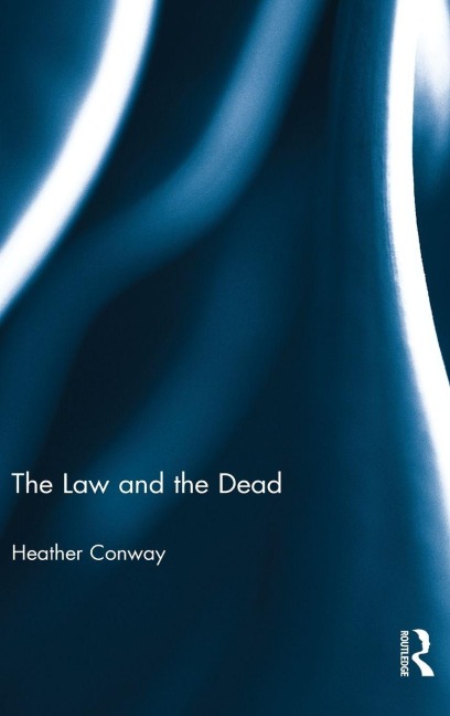 The Law and the Dead - Heather Conway