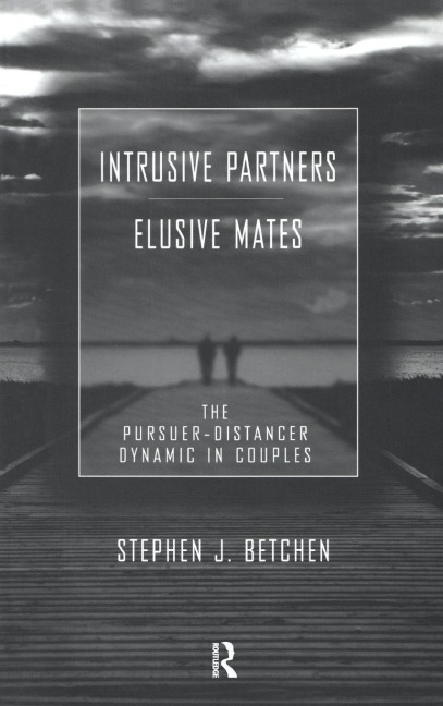 Intrusive Partners - Elusive Mates - Stephen J. Betchen