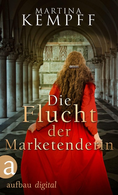 Die Flucht der Marketenderin - Martina Kempff