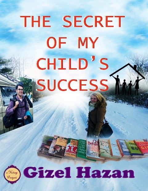 The Secret of My Child's Success - Gizel Hazan