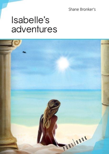 Isabelle's adventures - Pascal Dague