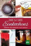 Cover-Bild zum Titel 'Das 1 x 1 des Einkochens' von 'Nikolaus Tomsich'
