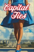 Cover-Bild zum Titel 'Capital Ties' von 'A. J. Campbell'