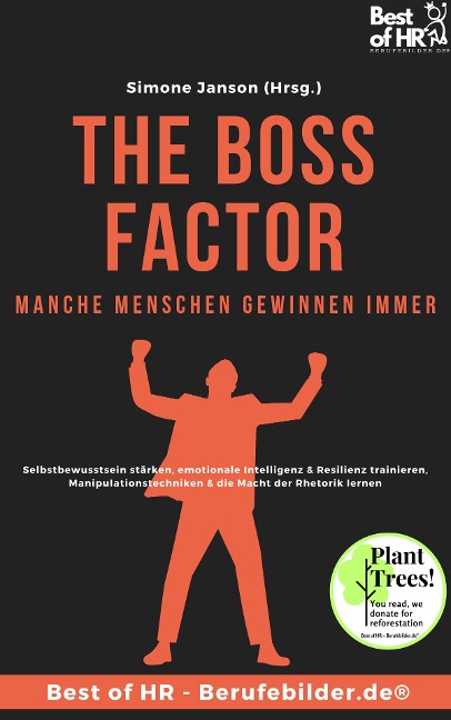 The Boss Factor! Manche Menschen gewinnen immer - Simone Janson