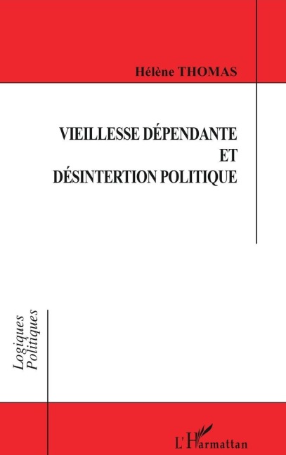 Vieillesse dépendante et désinsertion politique - Hélène Thomas