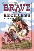 Cover-Bild zum Titel 'The Brave and the Reckless' von 'Dilan Dyer'