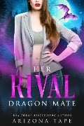 Her Rival Dragon Mate (Crescent Lake Shifters, #1) - Arizona Tape