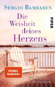 Die Weisheit deines Herzens - Sergio Bambaren
