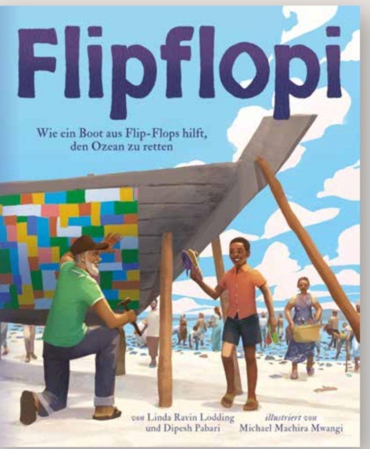 Flipflopi. Wie ein Boot aus Flip-Flops hilft, den Ozean zu retten - Linda Ravin Lodding, Dipesh Pabari