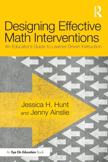 Designing Effective Math Interventions - Jenny Ainslie, Jessica Hunt
