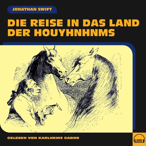 Die Reise in das Land der Houyhnhnms - Jonathan Swift