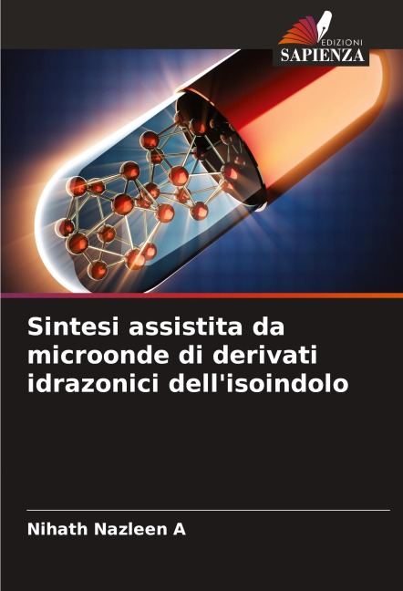 Sintesi assistita da microonde di derivati idrazonici dell'isoindolo - Nihath Nazleen A
