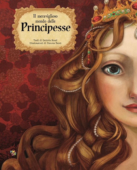 Il meraviglioso mondo delle principesse - Daniela Rossi