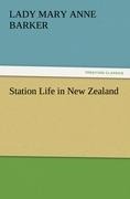 Station Life in New Zealand - Lady (Mary Anne) Barker