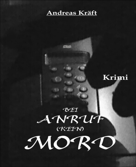 Bei ANRUF [kein] MORD - Andreas Kräft