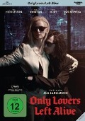 Cover-Bild zum Titel 'Only Lovers Left Alive' von 'Jim Jarmusch, Jozef Van Wissem'