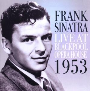 Live In Blackpool: 1953 - Frank Sinatra