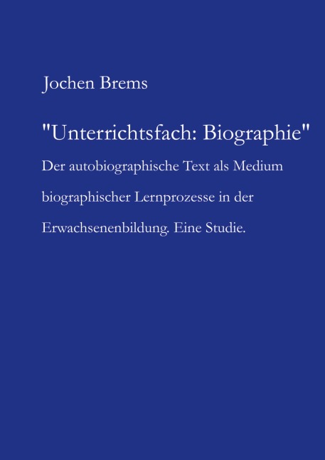 Unterrichtsfach: Biographie - Jochen Brems