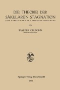 Cover-Bild zum Titel 'Die Theorie der Säkularen Stagnation' von 'Walter Joelsohn'